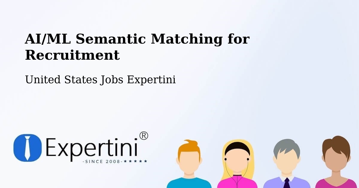AI/ML Semantic Matching for Recruitment - United States Jobs Expertini
